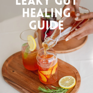 Leaky Gut healing guide